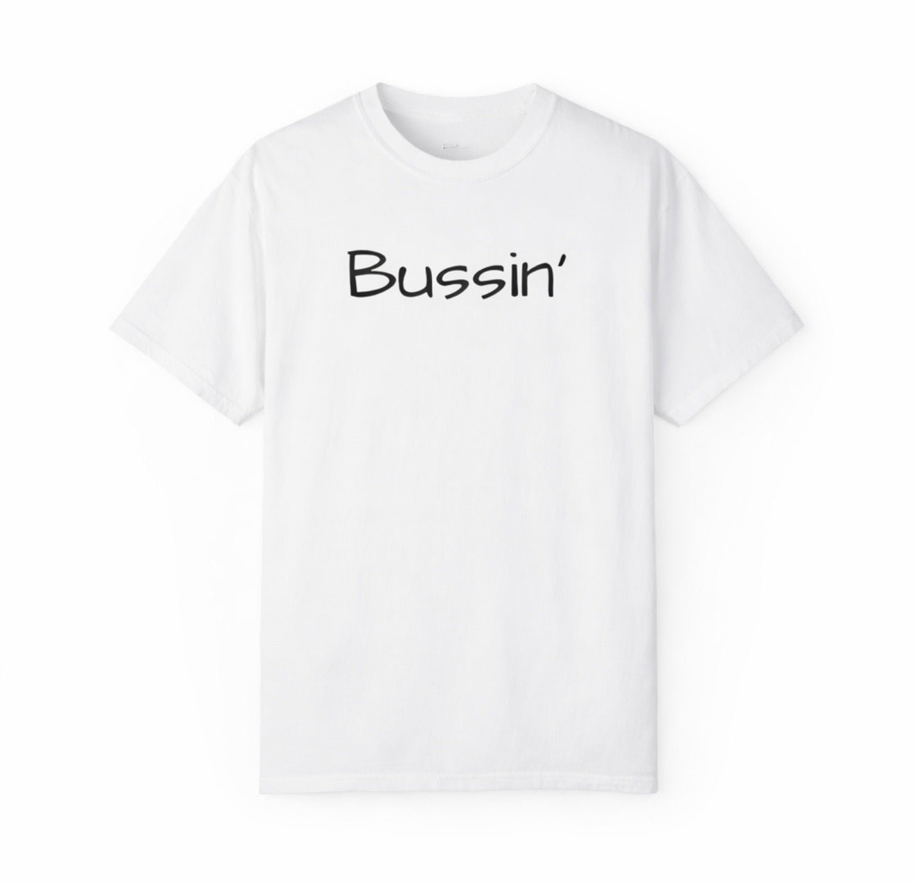 Bussin' Tee